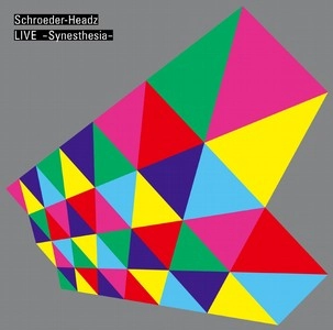 SCHROEDER-HEADZ / シュローダーヘッズ / LIVE-SYNESTHESIA (通常盤）
