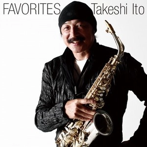 TAKESHI  ITOH / 伊東たけし / Ｆａｖｏｒｉｔｅｓ　　　　　　