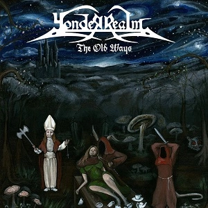 YONDER REALM / OLD WAYS