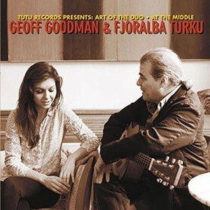 GEOFF GOODMAN / ジェフ・グッドマン / ART OF THE DUO - AT THE MIDDLE