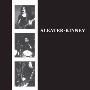 SLEATER-KINNEY / スリーター・キニー / SLEATER-KINNEY