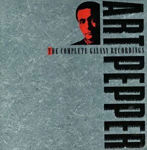 ART PEPPER / アート・ペッパー / COMPLETE GALAXY RECORDINGS
