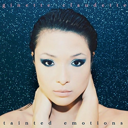 ジネット・クローデット / TAINTED EMOTIONS