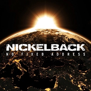 NICKELBACK / ニッケルバック / ノー・フィックスド・アドレス