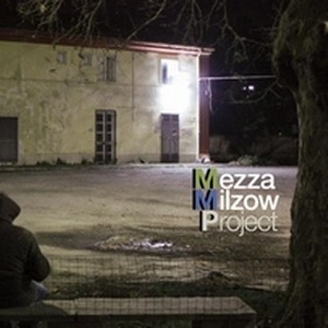 MEZZA MILZOW / MEZZA MILZOW PROJECT