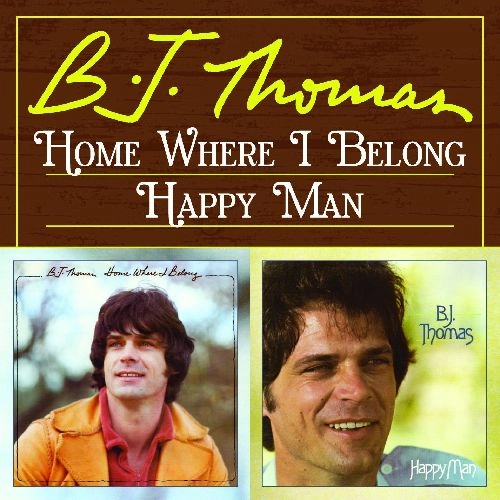 B.J. THOMAS / B.J. トーマス / Home Where I Belong/Happy Man