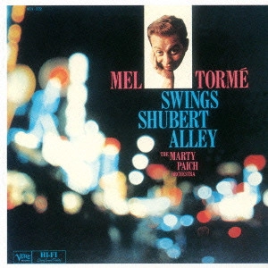 MEL TORME / メル・トーメ / メル・トーメ・スウィングス・シューバート・アレイ / MEL TORME SWINGS SHUBERT ALLEY