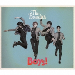 THE BAWDIES / Boys!(初回) / BOYS! (初回限定盤:CD+DVD)