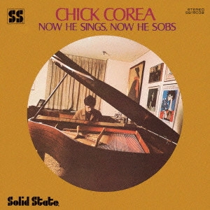 CHICK COREA / チック・コリア / ナウ・ヒー・シングス・ナウ・ヒー・ソブス / "NOW HI SINGS, NOW HE SOBS"