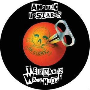 ANGELIC UPSTARTS / TEENAGE WARNING