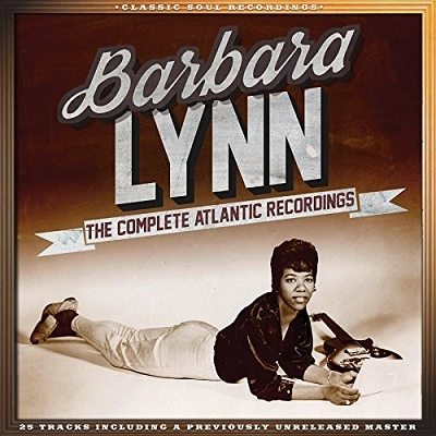 BARBARA LYNN / バーバラ・リン / コンプリート・アトランティック・レコーディングス / COMPLETE ATLANTIC RECORDINGS