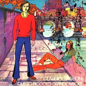 CLAUDIO BAGLIONI / クラウディオ・バリオーニ / QUESTO PICCOLO GRANDE AMORE