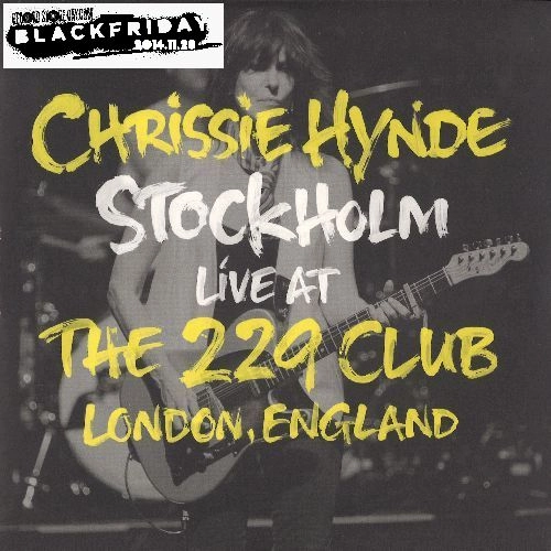 CHRISSIE HYNDE / クリッシー・ハインド / STOCKHOLM LIVE AT THE 229 CLUB LONDON, ENGLAND 2014 [10"]