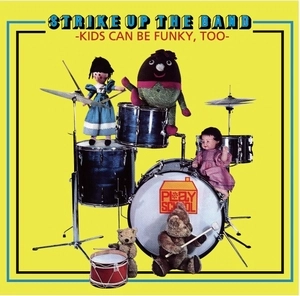 DJ MURO / DJムロ / STRIKE UP THE BAND -KIDS CAN BE FUNKY,TOO-