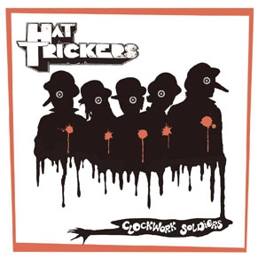 HAT TRICKERS / CLOCKWORK SOLDIERS