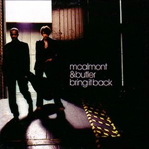 MCALMONT & BUTLER / BRING IT BACK