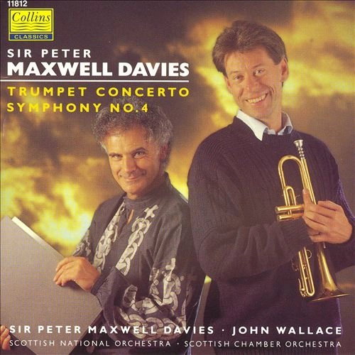 JOHN WALLACE / ジョン・ウォレス / MAXWELL DAVIES:TRUMPET CONCERTO&SYMPHONY NO.4