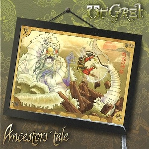 UT GRET / UTグレット / ANCESTOR'S TALE