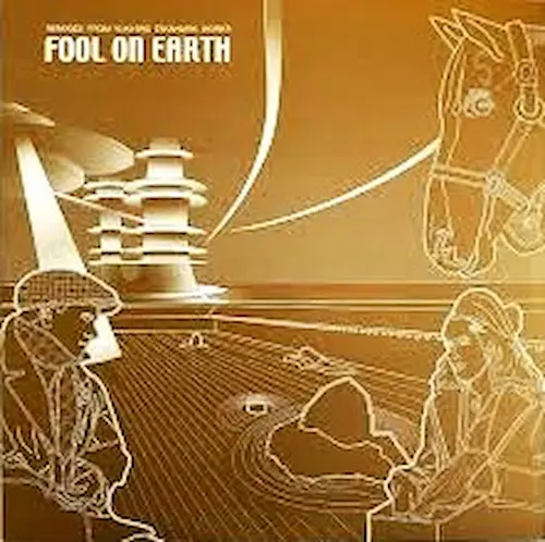 YUKIHIRO TAKAHASHI / 高橋幸宏 (高橋ユキヒロ) / Fool On Earth Remixies From Yukihiro Takahashi Works