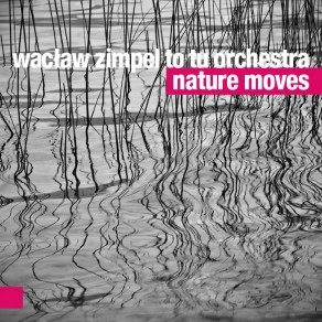 WACLAW ZIMPEL / NATURE MOVES