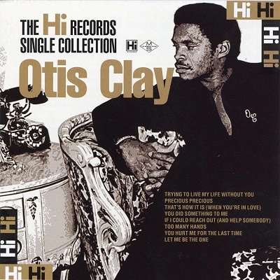 OTIS CLAY / オーティス・クレイ / コンプリート･シングル･コレクション / COMPLETE SINGLE COLLECTION