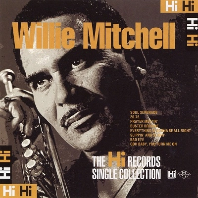 WILLIE MITCHELL / ウィリー・ミッチェル / コンプリート・シングル・コレクション / COMPLETE SINGLE COLLECTION