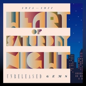 HEART OF SATURDAY NIGHT / Unreleased Gems 1975-1977(仮)