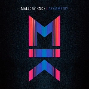 MALLORY KNOX / マロリー・ノックス / ASYMMETRY