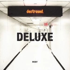 MOBY / モービー / DESTROYED