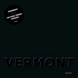 VERMONT / ヴェルモント / PRINS THOMAS VERSIONS