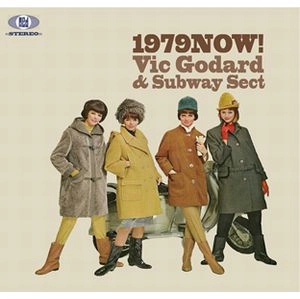 VIC GODARD & SUBWAY SECT / ヴィック・ゴダード・アンド・サブウェイ・セクト / 1979 ナウ！ / 1979 NOW!