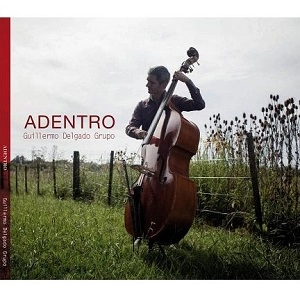 GUILLERMO DELGADO / ギジェルモ・デルガド / ADENTRO