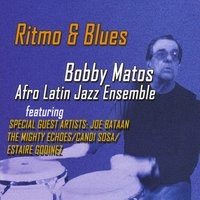 BOBBY MATOS / ボビー・マトス / RITMO & BLUES