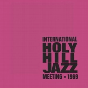 V.A. / オムニバス / INTERNATIONAL HOLY HILL JAZZ MEETING 1969