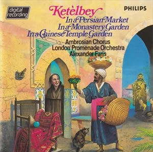 ALEXANDER FARIS / アレクサンダー・フェイリス / KETELBEY: IN A PERSIAN MARKET