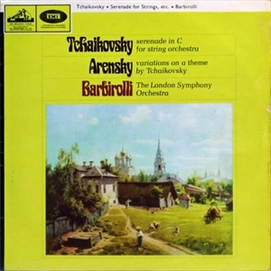 JOHN BARBIROLLI / ジョン・バルビローリ / TCHAIKOVSKY: SERENADE IN C / ARENSKY: VARIATIONS ON A THEME BY TCHAIKOVSKY