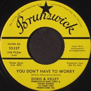 DORIS & KELLEY / YOU DON'T HAVE TO WORRY