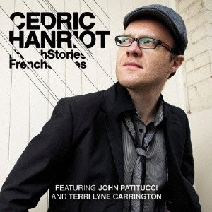 CEDRIC HANRIOT / セドリック・ハンリオット / フレンチ・ストーリーズ / FRENCH STORIES