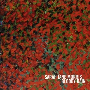 SARAH JANE MORRIS / サラ・ジェーン・モリス / ブラディ・レイン / BLOODY RAIN