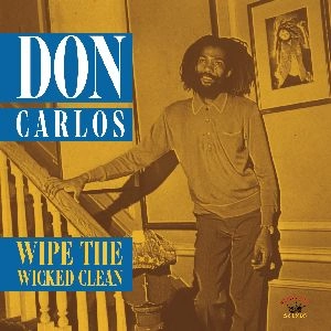 DON CARLOS / ドン・カルロス / WIPE THE WICKED