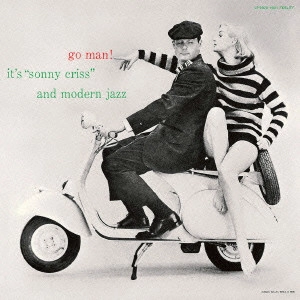 SONNY CRISS / ソニー・クリス / ゴー・マン! / GO MAN!