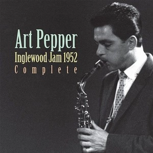 ART PEPPER / アート・ペッパー / イングルウッド･ジャム･1952（コンプリート）（紙）