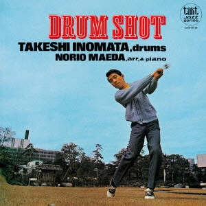 TAKESHI INOMATA / 猪俣猛 / ドラム・ショット / DRUM SHOT