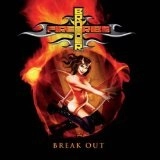 BROTHER FIRETRIBE / ブラザー・ファイアートライブ / BREAK OUT
