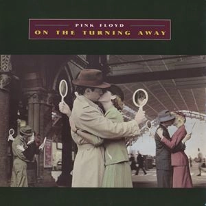 PINK FLOYD / ピンク・フロイド / ON THE TURNING AWAY