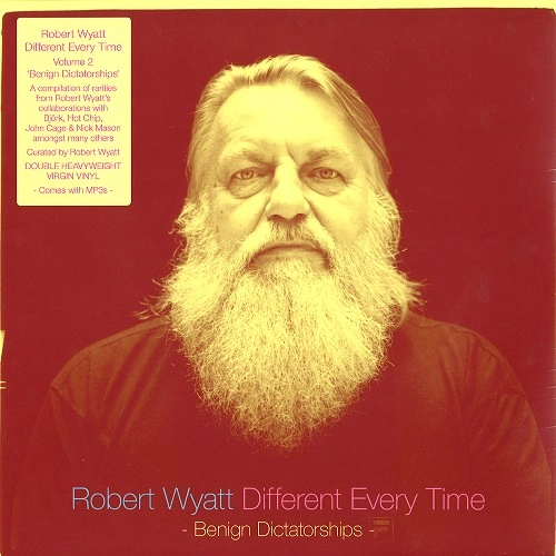 ROBERT WYATT / ロバート・ワイアット / DIFFERENT EVERY TIME: VOL 2