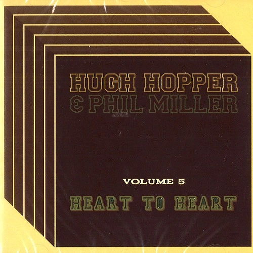 HUGH HOPPER / ヒュー・ホッパー / VOL.5: HEART TO HEART