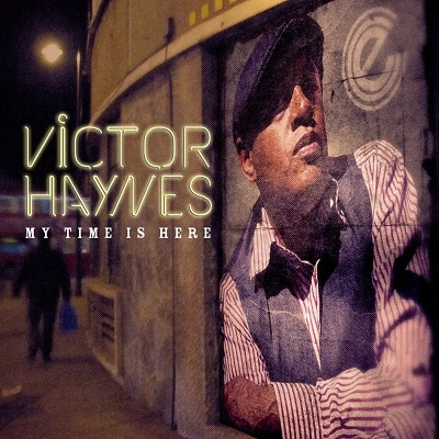 VICTOR HAYNES / ヴィクター・ヘインズ / MY TIME IS HERE