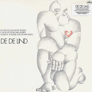 DE DE LIND / デ・デ・リンド / IO NON SO DA DOVE VENGO E NON SO DOVE MAI ANDR? UOMO ? IL NOME CHE MI HAN DATO.: LIMITED EDITION DELUXE WHITE VINYL - 180g LIMITED VINYL 