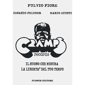 V.A. / CRAMPS RECORDS:IL SUONO CHE MISURA LA LIBERTA DEL TUO TEMPO